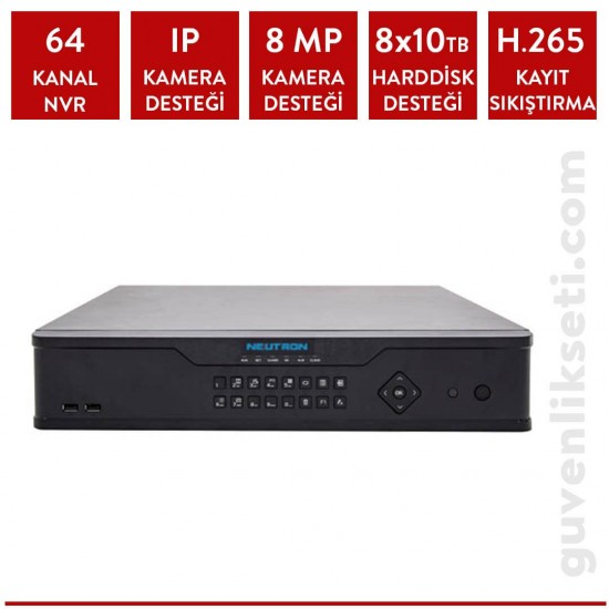 NEUTRON NVR308-64X 64 KANAL NVR-ULTRA 265-8 HDD DESTEGI
